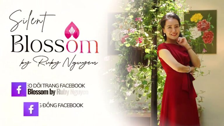 SILENT BLOSSOM HÀM DƯỠNG VẺ ĐẸP NỘI TẠI I Ruby Nguyen